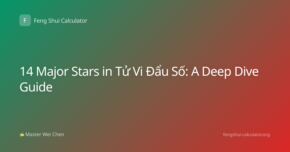14 Major Stars in Tử Vi Đẩu Số: A Deep Dive Guide