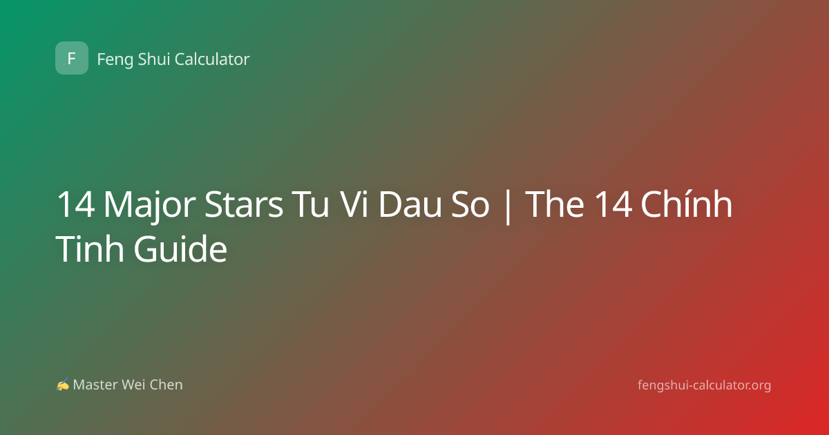 14 Major Stars Tu Vi Dau So | The 14 Chính Tinh Guide
