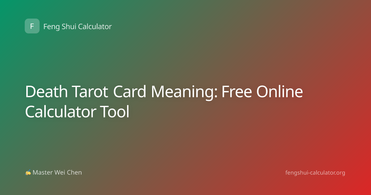 Death Tarot Card Meaning: Free Online Calculator Tool