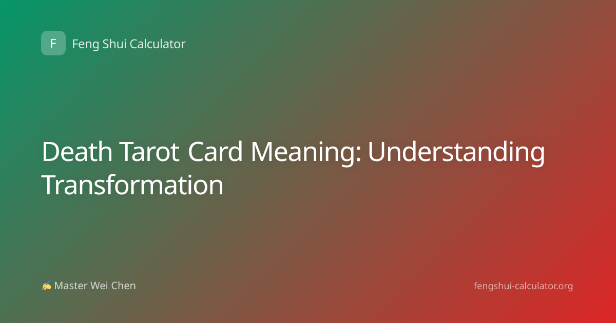 Death Tarot Card Meaning: Understanding Transformation