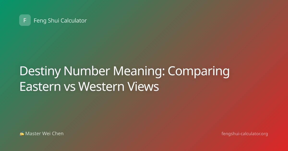 Destiny Number Meaning: Comparing Eastern vs Western Views