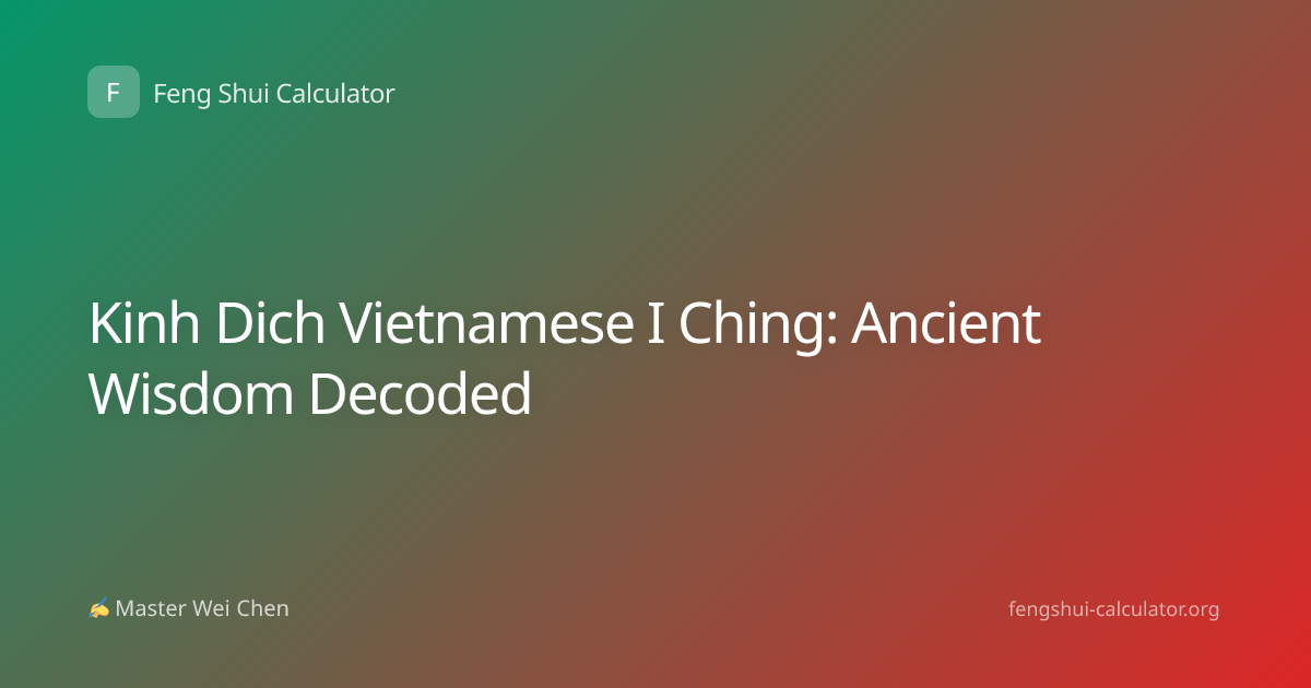 Kinh Dich Vietnamese I Ching: Ancient Wisdom Decoded