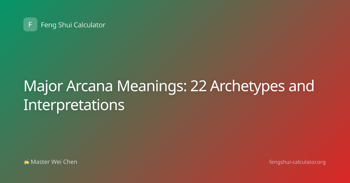 Major Arcana Meanings: 22 Archetypes and Interpretations