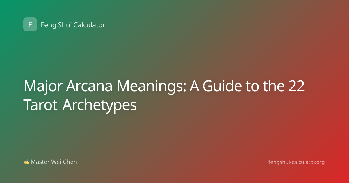 Major Arcana Meanings: A Guide to the 22 Tarot Archetypes