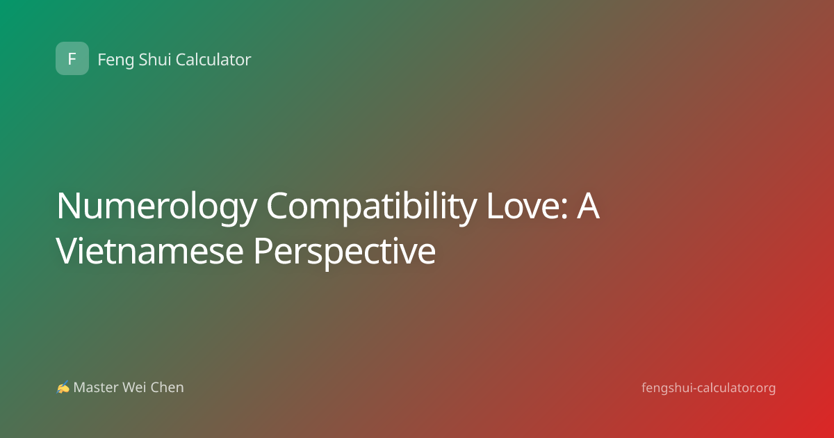 Numerology Compatibility Love: A Vietnamese Perspective
