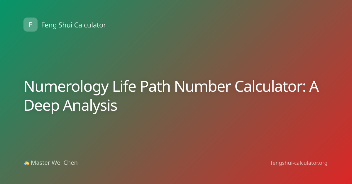 Numerology Life Path Number Calculator: A Deep Analysis