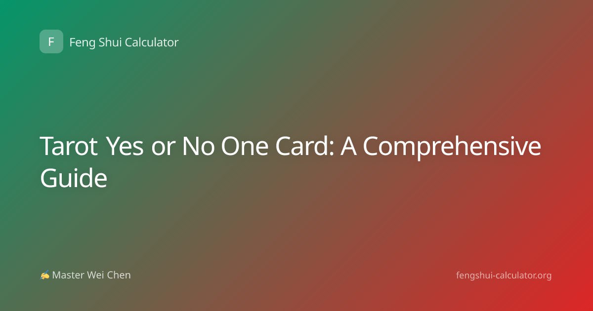Tarot Yes or No One Card: A Comprehensive Guide