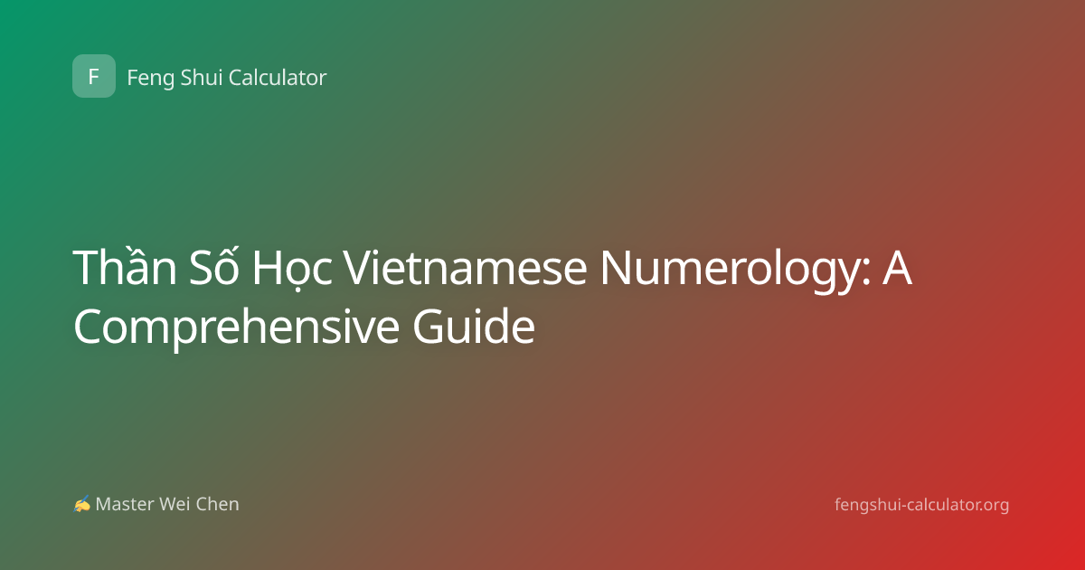 Thần Số Học Vietnamese Numerology: A Comprehensive Guide